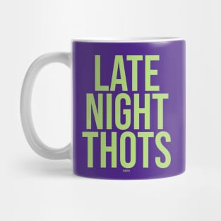 late night thots Mug